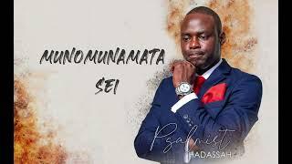 Benny Hadassah Muzanamombe - Munomunamata Sei (Official Audio)