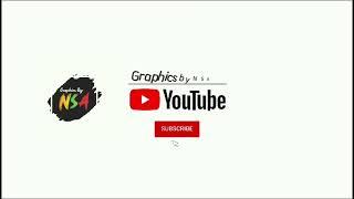 Subscribe the channel | Hit the bell button for more | Graphics By NSA 