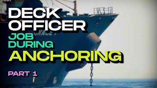 DECK OFFICER JOB DURING ANCHORING | PART 1 - ON THE BRIDGE