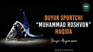 Buyuk sportchi "Muhammad Roshvon" haqida