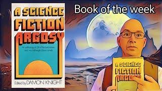 A Science Fiction Argosy, Edited by Damon Knight