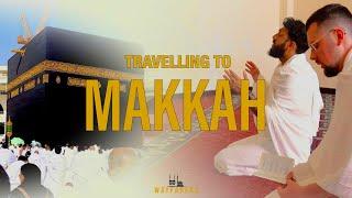 Travelling to Makkah | Umrah 2022 | S1:E1 | Wayfarers UK | 4K