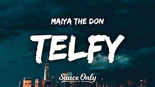 Maiya The Don - TELFY (Lyrics)