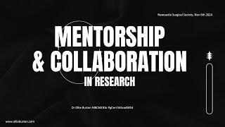 Mentorship and Collaboration in Research | Dr Ollie Burton | Newcastle Surgical Society