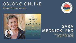 Oblong Online: Sara C. Mednick, PhD., THE POWER OF THE DOWNSTATE with James Nestor