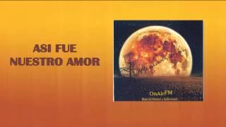 OnAirFM | Alexander Diaz - Asi Fue Nuestro Amor