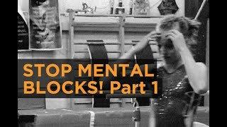 Doc Ali's Tight Mind Monday: Stop Mental Blocks! Part 1