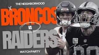 Denver Broncos vs Las Vegas Raiders LIVE I The Neighborhood Watch Party