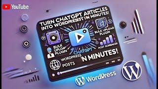 Turn ChatGPT Articles into WordPress Posts in Minutes