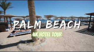 Palm Beach Resort 4* | Hurghada, Egypt | 4K HOTEL TOUR
