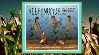  Keepunumuk: Weeâchumun's Thanksgiving Story Read Aloud Kid's Book