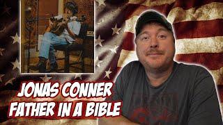 Jonas Conner - Father in a Bible (Veteran Reaction)