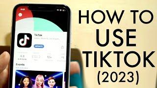 How To Use TikTok! (Complete Beginners Guide) (2023)