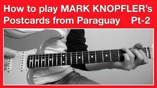 Mark Knopfler - Postcards from Paraguay - How to play SOLO / Full track