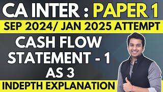 Ch 4 Unit 2 | AS 3 Cash Flow Statement - CA Inter Advanced Accounting | CA Parag Gupta