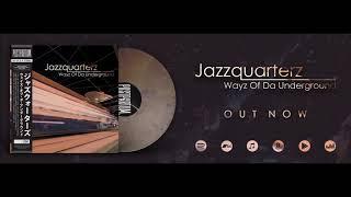 Jazzquarterz - Wayz Of Da Underground (Full Album) [2019]