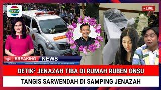 INNALILLAHI, Detik Detik Jenazah Tiba di Rumah Duka Ruben Onsu, Tangis Sarwendah di Samping Jenazah