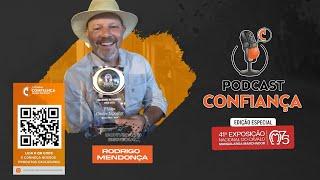 #EP.13 - Rodrigo Mendonça (Haras Agrotexas) - Podcast Confiança