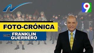 Foto-Crónica de la Semana con Franklin Guerrero | Nuria Piera