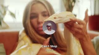 Can't Stop - LUMO