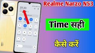 Realme narzo n53 me time sahi kaise kare | how to set time Realme narzo n53