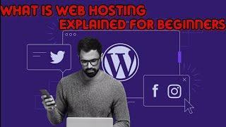 What Is Web Hosting Explained For Beginners || How Does Web Hosting Work