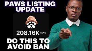 PAWS LISTING UPDATE: WHY PAWS WILL BAN YOUR ACCOUNT (HOW TO SECURE YOUR PAWS ACCOUNT) WHAT TO DO