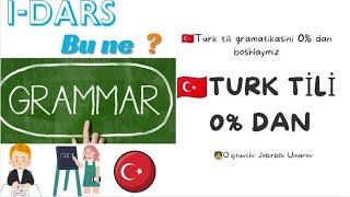  Turk tilidan birinchi dars | Turk tili 0 dan | Turk tili gramatikasi 1-dars! Bu ne ?