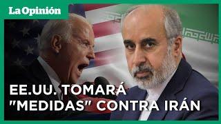 ¡Estados Unidos amenazó a Irán! Tras advertencias contra Israel | La Opinión