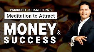 Meditation in Hindi   Attract Money Meditation | Law of Attraction Meditation Parikshit Jobanputra