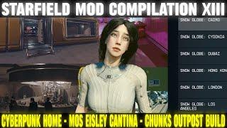 Starfield Mods Compilation 13 - Mos Eisley Cantina, Cyberpunk Home, Chunks+, & More | Starfield