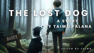 The Lost Dog -    Story By Taiwo Falana