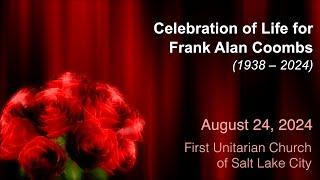 Celebration of Life for Frank Alan Coombs (August 24, 2024)