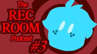 The Rec Room Podcast [ Episode 3 ]  - SuperKirbylover and Roblox
