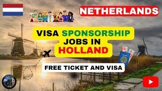 Netherlands Visa Sponsorship Jobs 2023 | Young Agha