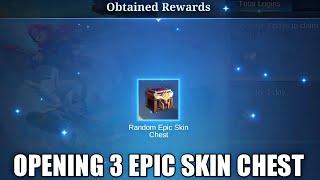 OPENING 3 RANDOM EPIC SKIN CHEST | MOBILE LEGENDS FREE EPIC SKIN