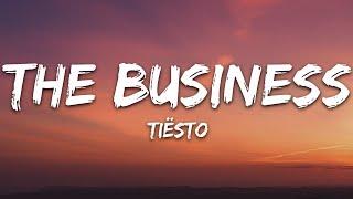 Tiësto - The Business (Lyrics)