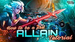 Allain Tutorial and Complete Guide | How To Be A Pro | Build, Arcana, Enchantment | Arena of Valor