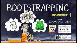 What is BOOTSTRAPPING a startup? | Meaning BOOTSTRAPPING | Definition BOOTSTRAPPING  | Shaf Rasul