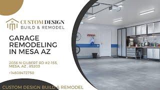 Garage Remodeling in Mesa AZ | Custom Design Build & Remodel