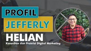 Profil Jefferly Helianthusonfri - Praktisi dan Konsultan Digital Marketing