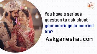 Ask a Question on Marriage by Askganesha @Askganesha