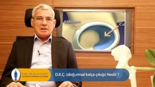 D.K.Ç ( Doğumsal Kalça Çıkığı) nedir? - Prof. Dr. Nejat Güney