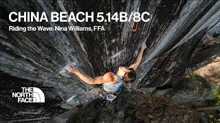 The North Face presents: Nina Williams "RIDING THE WAVE" -  CHINA BEACH 5.14B/8C