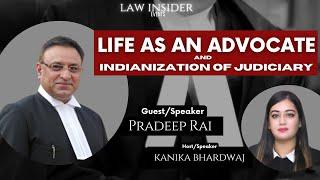 Life as an advocate with Sr Adv Pradeep Rai