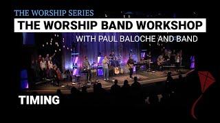 Worship Band Workshop - Timing | Paul Baloche