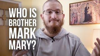 Who is Br. Mark-Mary?