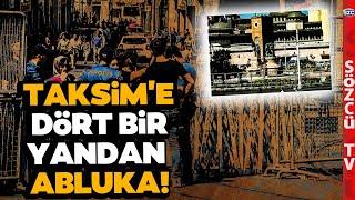 Taksim'e Dört Bir Yandan Onur Yürüyüşü Ablukası! Meydan Barikatlarla Çevrildi! İşte Son Durum