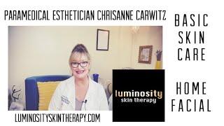 basic skin care by Paramedical Aesthetician Chrisanne Carwitz 30 +yrs exp #skincare