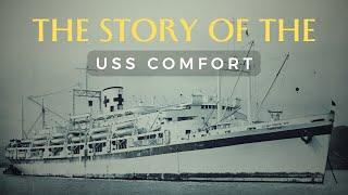 The Story Of The USS Comfort